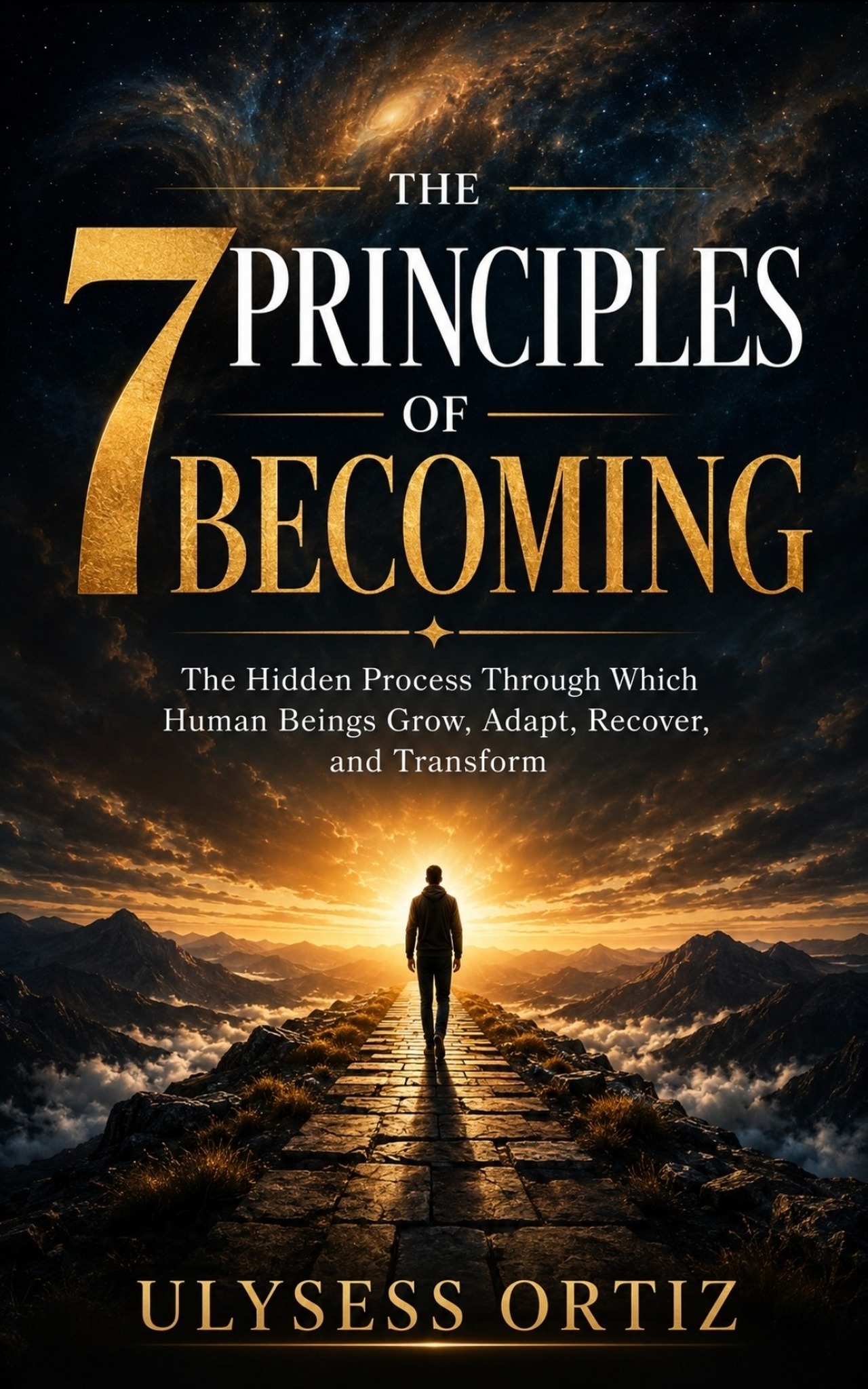 Cover of The 7 Principles of Becoming by Ulysess Ortiz