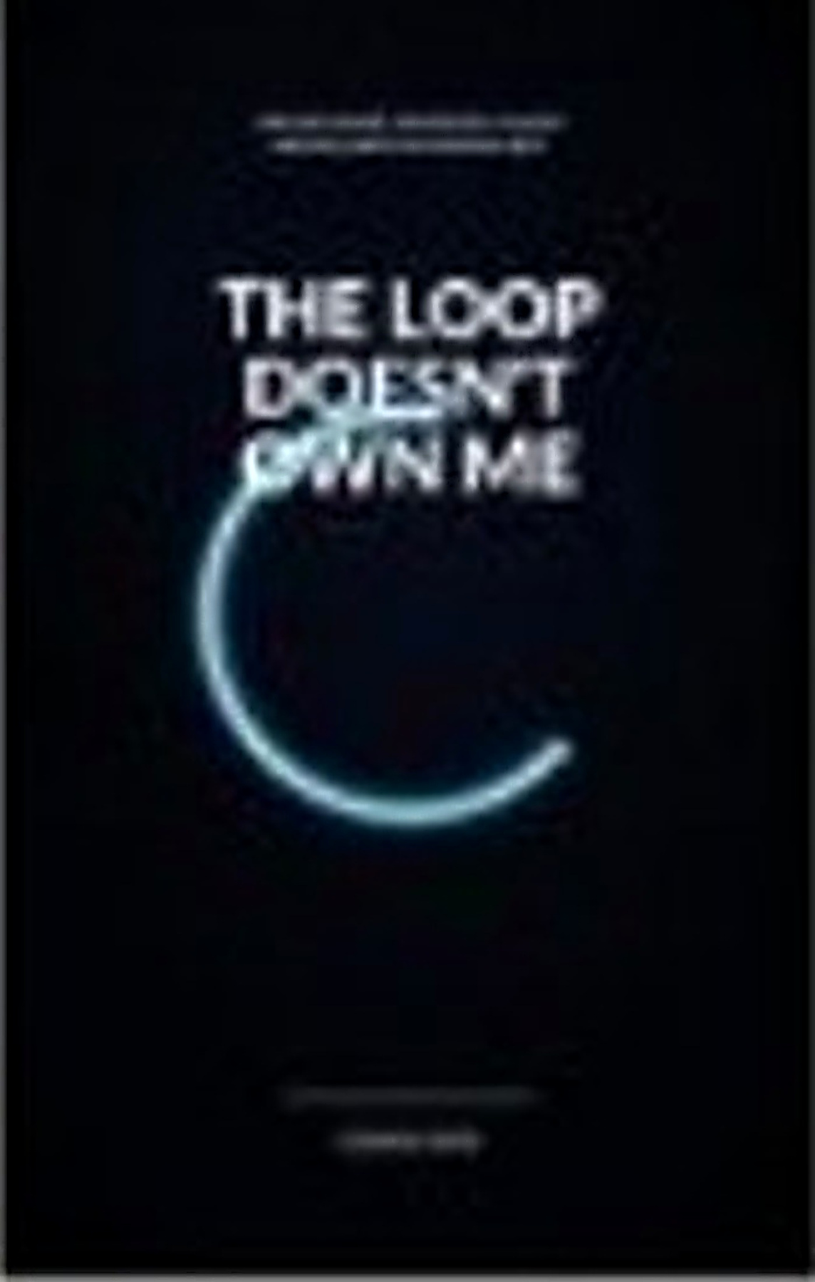 Cover of The Loop Doesn’t Own Me by Ulysess Ortiz
